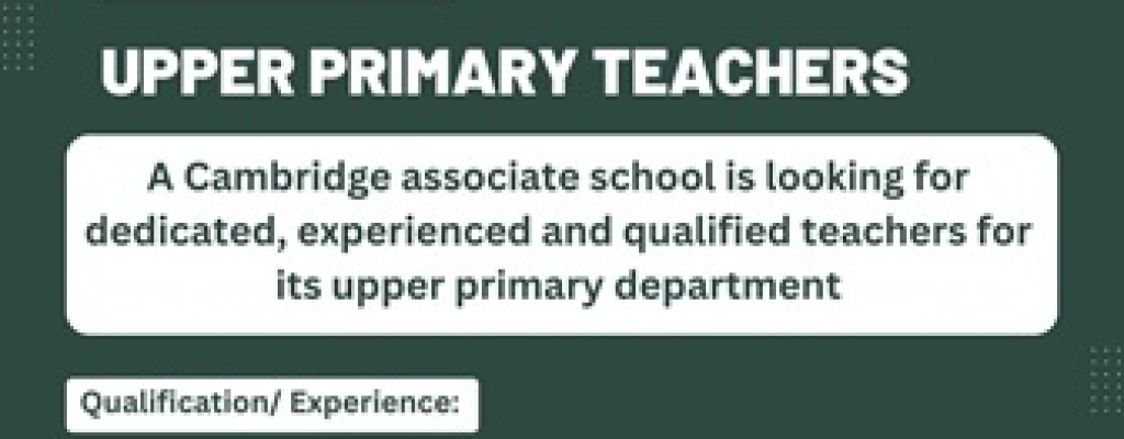 VACANCY: experienced upper primary teachers