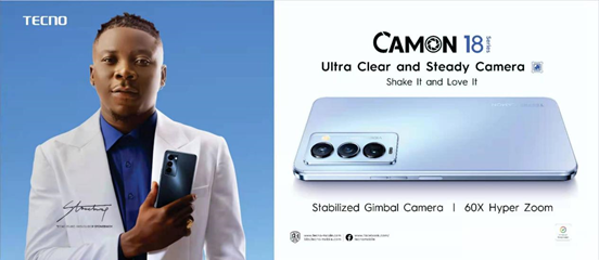 TECNO brings ultra-steady and clear Gimbal Camera Phone - Camon 18 series TECNO brings ultra-steady and clear Gimbal Camera Phone - Camon 18 series