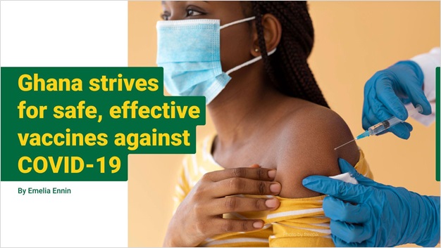 Ghana strives for safe, effective vaccines against COVID-19 Ghana strives for safe, effective vaccines against COVID-19