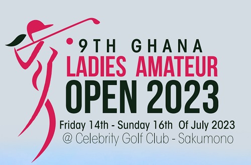 Celebrity Golf Club: Ghana Ladies Amateur Open 2023 tees off on Friday Celebrity Golf Club: Ghana Ladies Amateur Open 2023 tees off on Friday