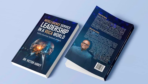 Intelligence Service Leadership in a VUCA World: A Timely Blueprint for Modern Intelligence Leadership