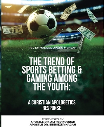 Sports Betting, Gaming Among the Youth: A Christian Apologetics Response