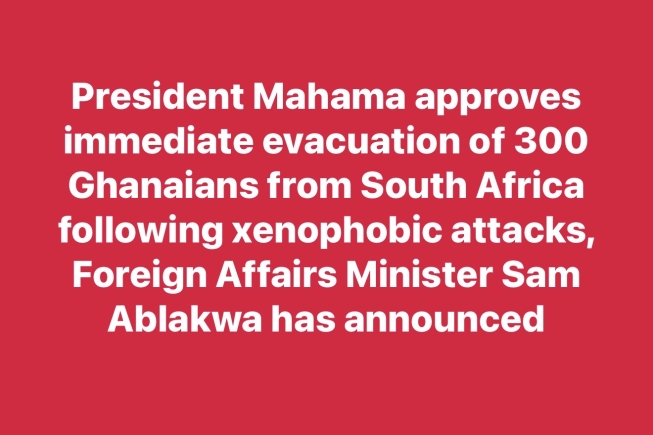 President Mahama approves immediate evacuation of 300 Ghanaians from South Africa following xenophobic attacks - Ablakwa